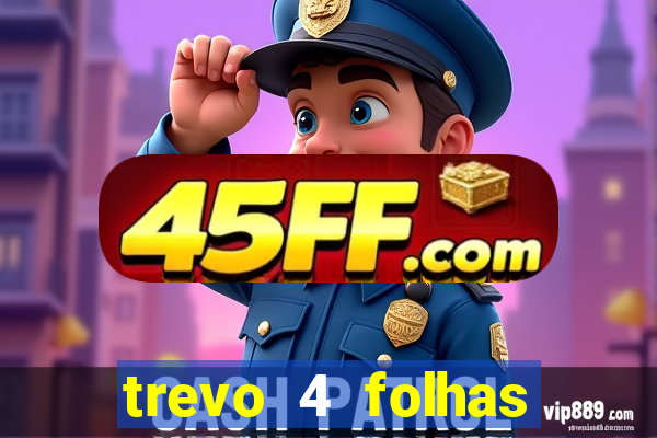trevo 4 folhas significado espiritual